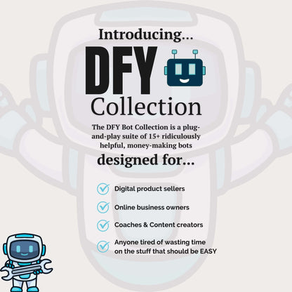 DFY Bot Collection — Your Personal AI Team for Your Online Business